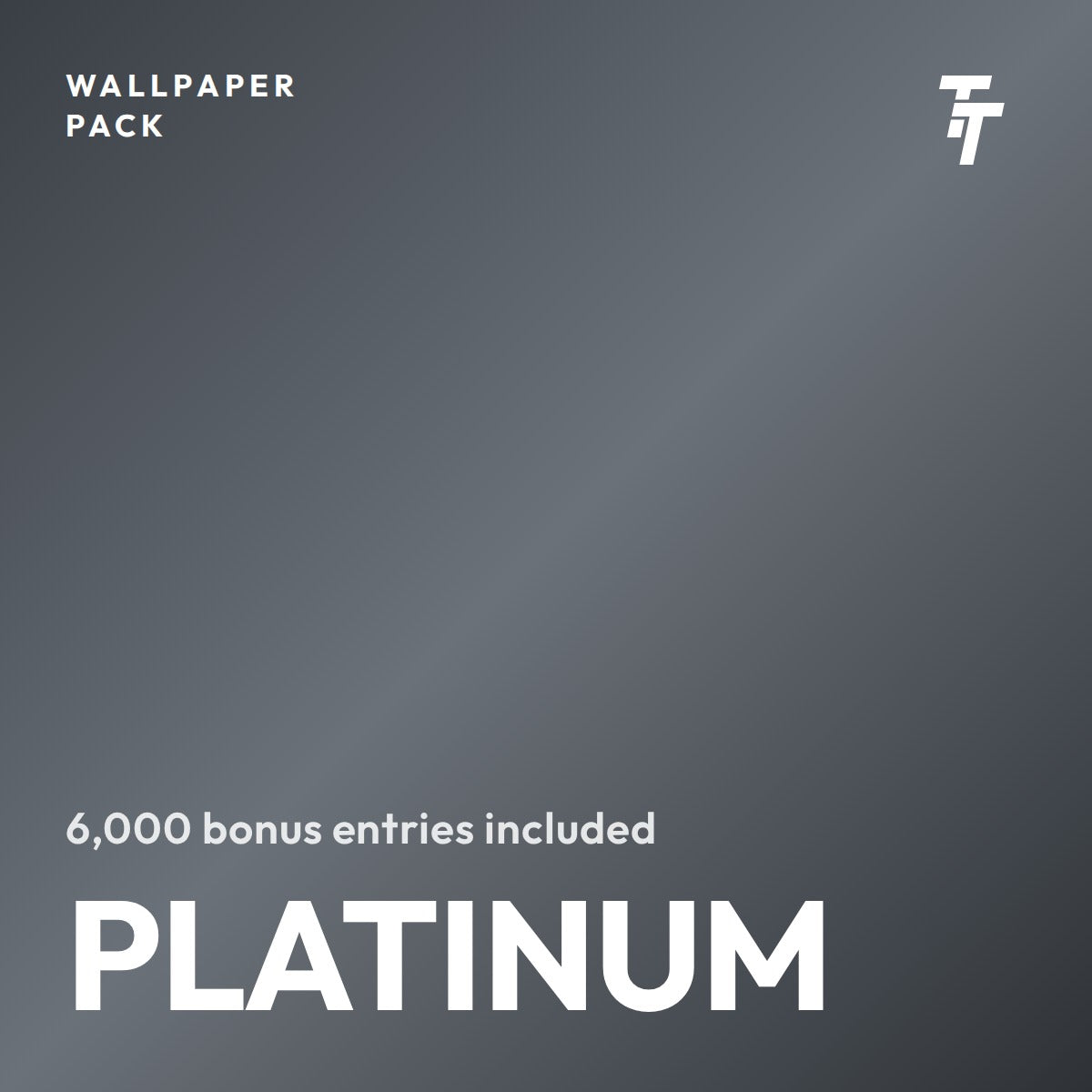 Platinum wallpaper pack tile: dark steel metallic card with the TT mark, 6,000 bonus entries included